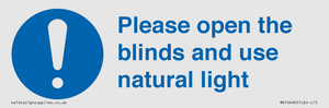 Please open the blinds and use natural light